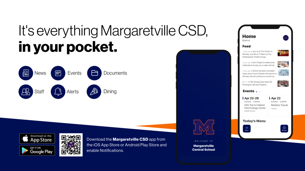 It's everything Margaretville CSD in your pocket, news, events, documents, staff, alerts, dining, download the margaretville csd app from the ios app store and android play store and enable notifications